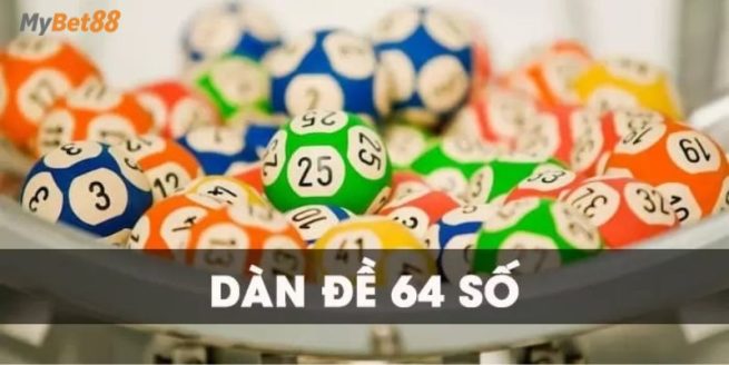 Đánh dàn 64 số với cơ hội trúng lớn cho hội viên