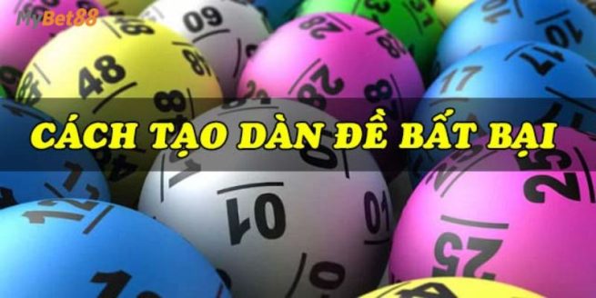 Chiến thuật đánh dàn đề bất tử không thể bỏ qua hiện nay