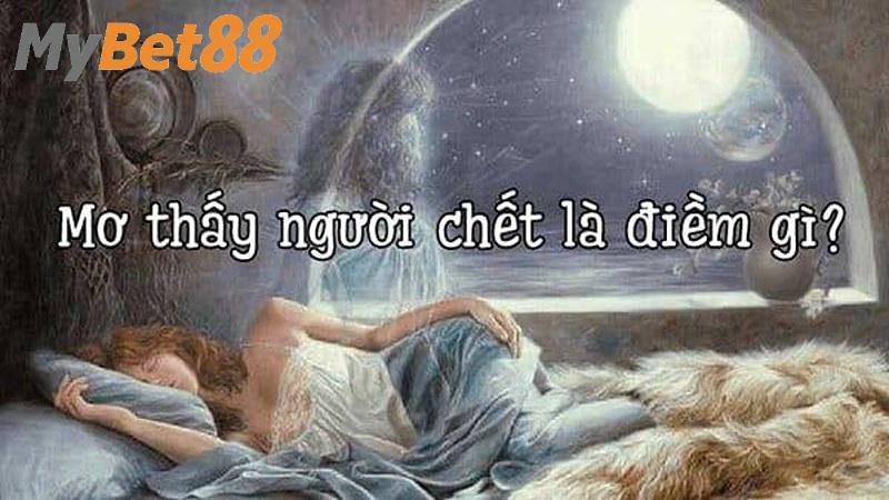 Lý giải thông điệp của giấc mơ gặp người chết