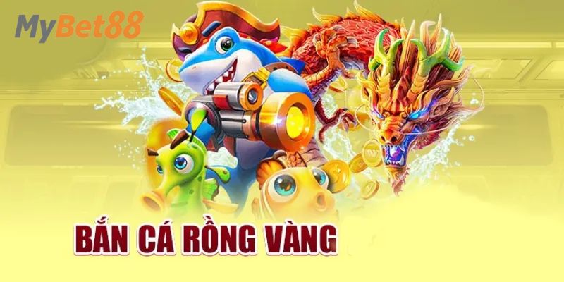Sức hút của bắn cá rồng tại Mybet88