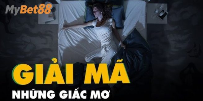 Khám Phá Chuyên Mục Giấc Mộng Lô Đề Tại Mybet88