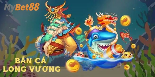 Bắn Cá Long Vương Mybet88: Game Đổi Thưởng Hot Nhất 2025